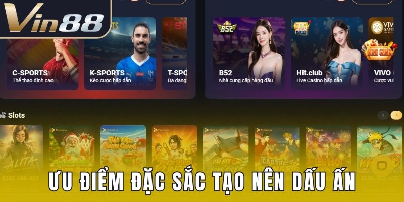 Ưu điểm đặc sắc tạo nên dấu ấn
